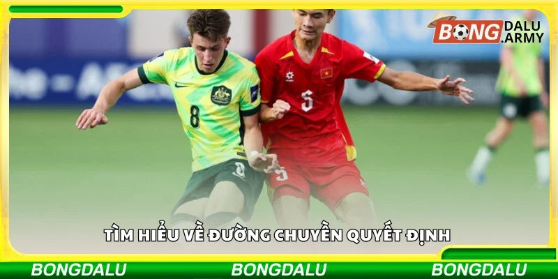 Tìm hiểu về đường chuyền quyết định 