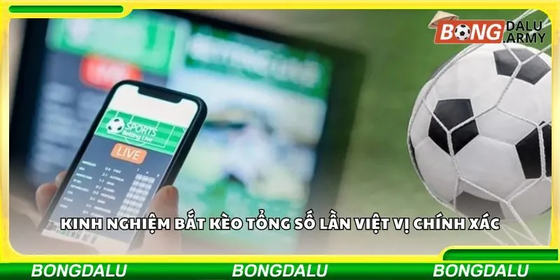 Kinh nghiệm bắt kèo tổng số lần việt vị chính xác
