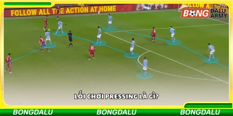 Lối chơi pressing là gì?