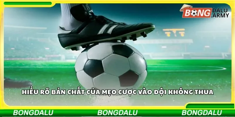 Mẹo cược vào đội không thua giúp tăng cơ hội thắng