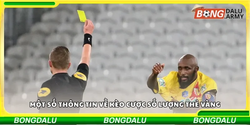 Một số thông tin về kèo cược số lượng thẻ vàng